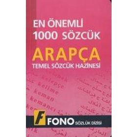 En Önemli 1000 Sözcük Arapça Temel Sözcük Hazinesi - Fono Yayınları