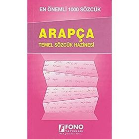 En Önemli 1000 Sözcük Arapça Temel Sözcük Hazinesi - Fono Yayınları