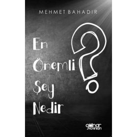 En Önemli Şey Nedir - Gülnar Yayınları