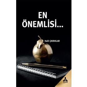 En Önemlisi… - Halil Çıkrıklar