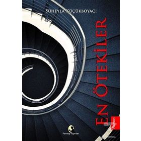 En Ötekiler - Süheyla Küçükboyaci