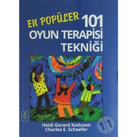 En Popüler 101 Oyun Terapisi Tekniği - Heidi Gerard Kaduson Charles E. Schaefer Hayal Demirci