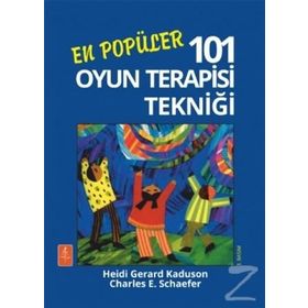 En Popüler 101 Oyun Terapisi Tekniği - Heidi Gerard Kaduson Charles E. Schaefer Hayal Demirci