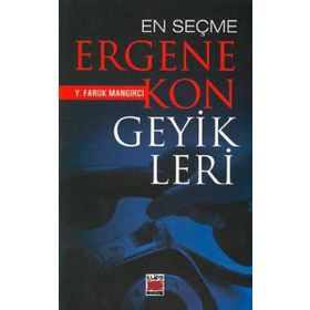 EN SEÇME ERGENEKON GEYIKLERI - Y. FARUK MANGIRCI