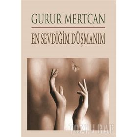 En Sevdiğim Düşmanım - Gurur Mertcan