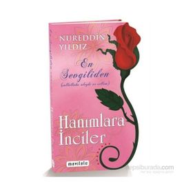EN SEVGILIDEN HANIMLARA İNCILER - NUREDDIN YILDIZ