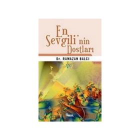 EN SEVGILI´NIN DOSTLARI - RAMAZAN BALCI