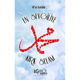 En Sevgiliye Kırk Selam - kollektif