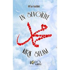 En Sevgiliye Kırk Selam - kollektif
