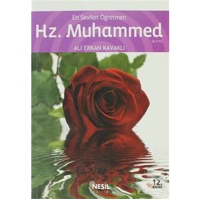 EN SEVILEN ÖĞRETMEN HZ. MUHAMMED - ALI ERKAN KAVAKLI