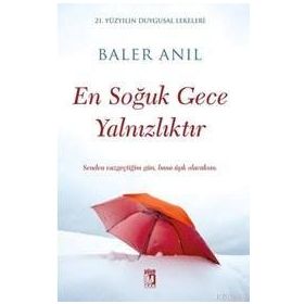 En Soğuk Gece Yalnızlıktır - Baler Anıl