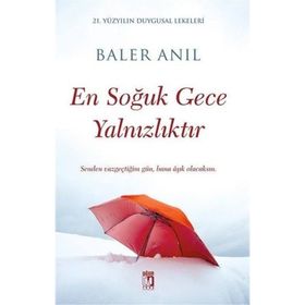 En Soğuk Gece Yalnızlıktır - Baler Anıl
