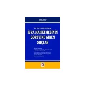 EN SON DEĞİŞİKLİKLERLE İCRA MAHKEMESININ GÖREVİNE GIREN SUÇLAR - İSMAİL ÖZMEN