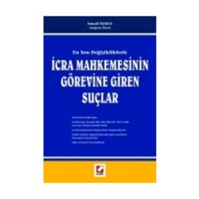 EN SON DEĞİŞİKLİKLERLE İCRA MAHKEMESININ GÖREVİNE GIREN SUÇLAR - İSMAİL ÖZMEN