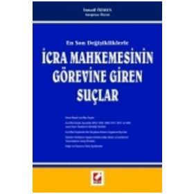EN SON DEĞİŞİKLİKLERLE İCRA MAHKEMESININ GÖREVİNE GIREN SUÇLAR - İSMAİL ÖZMEN