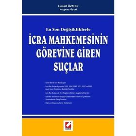 EN SON DEĞİŞİKLİKLERLE İCRA MAHKEMESININ GÖREVİNE GIREN SUÇLAR - İSMAİL ÖZMEN