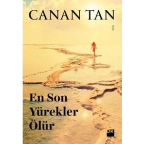 EN SON YÜREKLER ÖLÜR - CANAN TAN