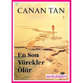 EN SON YÜREKLER ÖLÜR - CANAN TAN