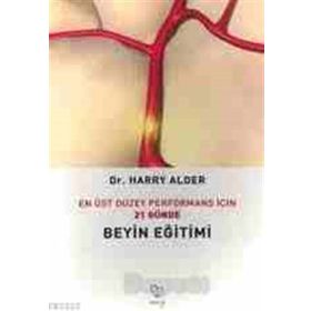 En Üst Düzey Performans İçin 21 Günde Beyin Eğitimi - Dr. Harry Alder