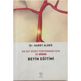 En Üst Düzey Performans İçin 21 Günde Beyin Eğitimi - Dr. Harry Alder