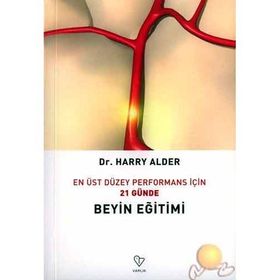 En Üst Düzey Performans İçin 21 Günde Beyin Eğitimi - Dr. Harry Alder