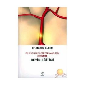 En Üst Düzey Performans İçin 21 Günde Beyin Eğitimi - Dr. Harry Alder