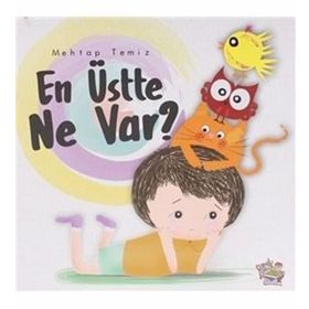 En Üstte Ne Var-Parmakçocuk Yayınları