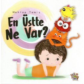 En Üstte Ne Var-Parmakçocuk Yayınları
