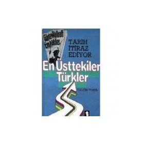 EN ÜSTTEKİLER TÜRKLER - YALÇIN TOKER
