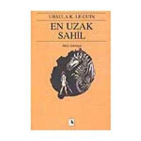 EN UZAK SAHIL-YERDENIZ ÜÇLEMESI 3 YERDENIZ 3 - URSULA KROEBER LE GUIN (URSULA K. LEGUIN)