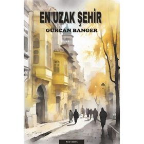 En Uzak Şehir Gürcan Banger