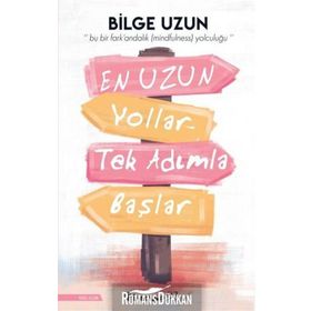 En Uzun Yollar Tek Adımla Başlar - Bilge Uzun