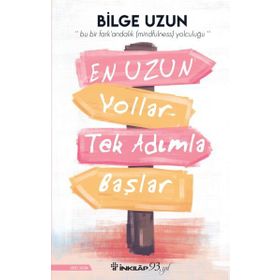 En Uzun Yollar Tek Adımla Başlar - Bilge Uzun