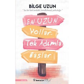 En Uzun Yollar Tek Adımla Başlar - Bilge Uzun