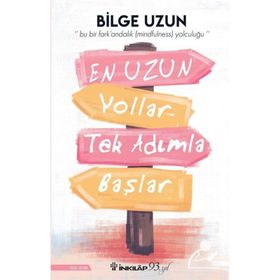 En Uzun Yollar Tek Adımla Başlar - Bilge Uzun