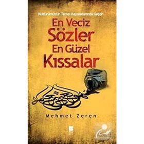 En Veciz Sözler En Güzel Kıssalar - Mehmet Zeren