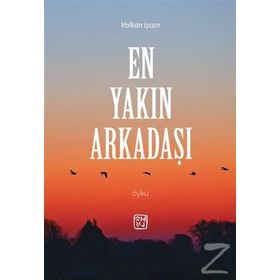 En Yakın Arkadaşı - Volkan İşcan