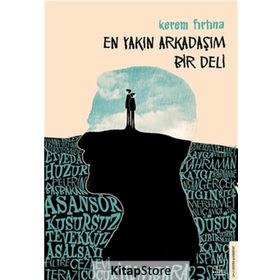 En Yakın Arkadaşım Bir Deli - Kerem Fırtına