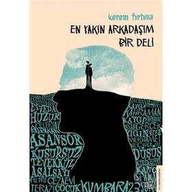 En Yakın Arkadaşım Bir Deli - Kerem Fırtına