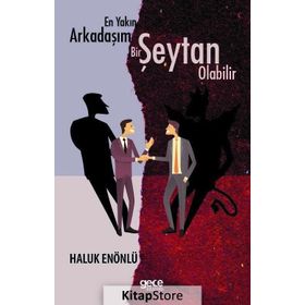 En Yakın Arkadaşım Bir Şeytan Olabilir - Haluk Enönlü