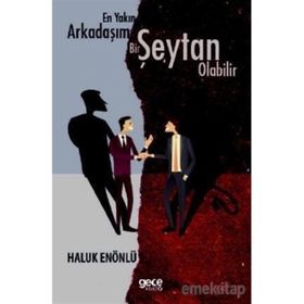 En Yakın Arkadaşım Bir Şeytan Olabilir - Haluk Enönlü