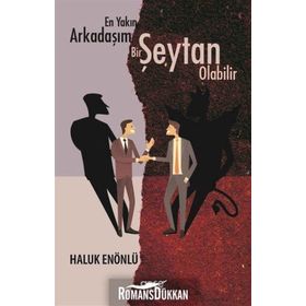 En Yakın Arkadaşım Bir Şeytan Olabilir - Haluk Enönlü