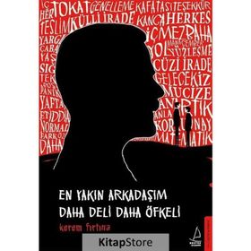 En Yakın Arkadaşım Daha Deli Daha Öfkeli - Kerem Fırtına