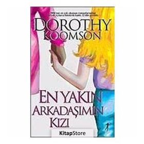 En Yakın Arkadaşımın Kızı - Dorothy Koomson