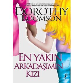 En Yakın Arkadaşımın Kızı - Dorothy Koomson