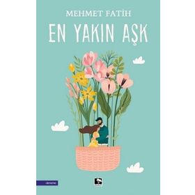 En Yakın Aşk - Mehmet Fatih
