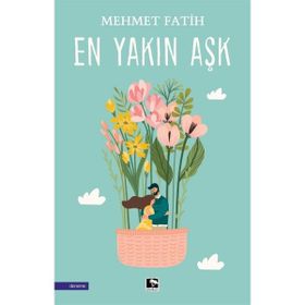 En Yakın Aşk - Mehmet Fatih