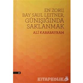 En Zoru, Bay Saul Leitner, Günışığında Saklanmak - Ali Karabayram