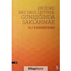 En Zoru, Bay Saul Leitner, Günışığında Saklanmak - Ali Karabayram