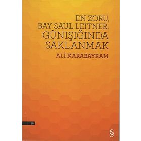 En Zoru, Bay Saul Leitner, Günışığında Saklanmak - Ali Karabayram